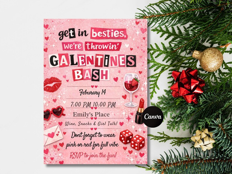 May include: Pink Galentine's Bash invitation with text, hearts, and illustrations of lipstick, dice, and a wine glass. The invitation includes the date, time, and location for the event.