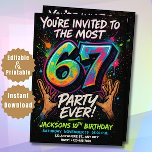 May include: Black party invitation with the text "You're Invited to the Most 67 Party Ever!" in colorful graffiti style. Includes event details: Jackson's 10th Birthday, November 15, 5:00 PM, and RSVP information.