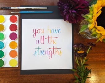 You Have All the Strengths Print - Hand-Illustrated