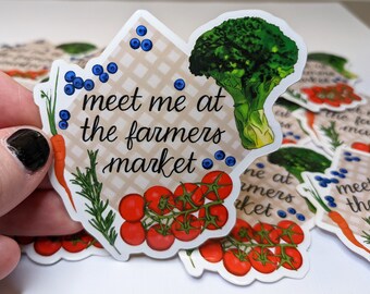 Meet Me At the Farmers Market Sticker for decorating your items - Great for Water Bottles, Coffee Mugs, Laptop