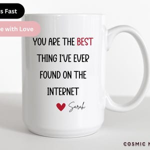 Best Internet Find Coffee Mug - Funny Valentine&#39;s Gift for Him