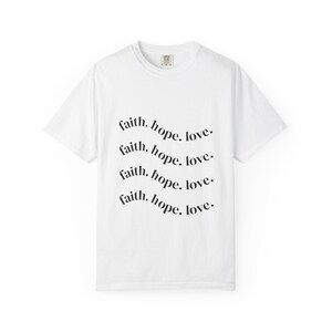Christian Tee - Faith. Hope. Love.