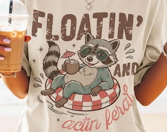 Funny Raccoon Beach Pool Float PNG, Floatin and Actin Feral Summer Beach Shirt Sublimation