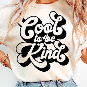 É legal ser gentil Svg, Seja gentil Png, Camiseta de gentileza Svg, Tipografia Svg, Escolha a gentileza Svg, A gentileza importa Svg, Sublimação retrô