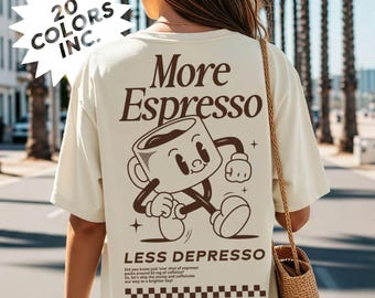 More Espresso Less Depresso PNG, Retro Funny Coffee Lover Quote Mom T-shirt Sublimation Design