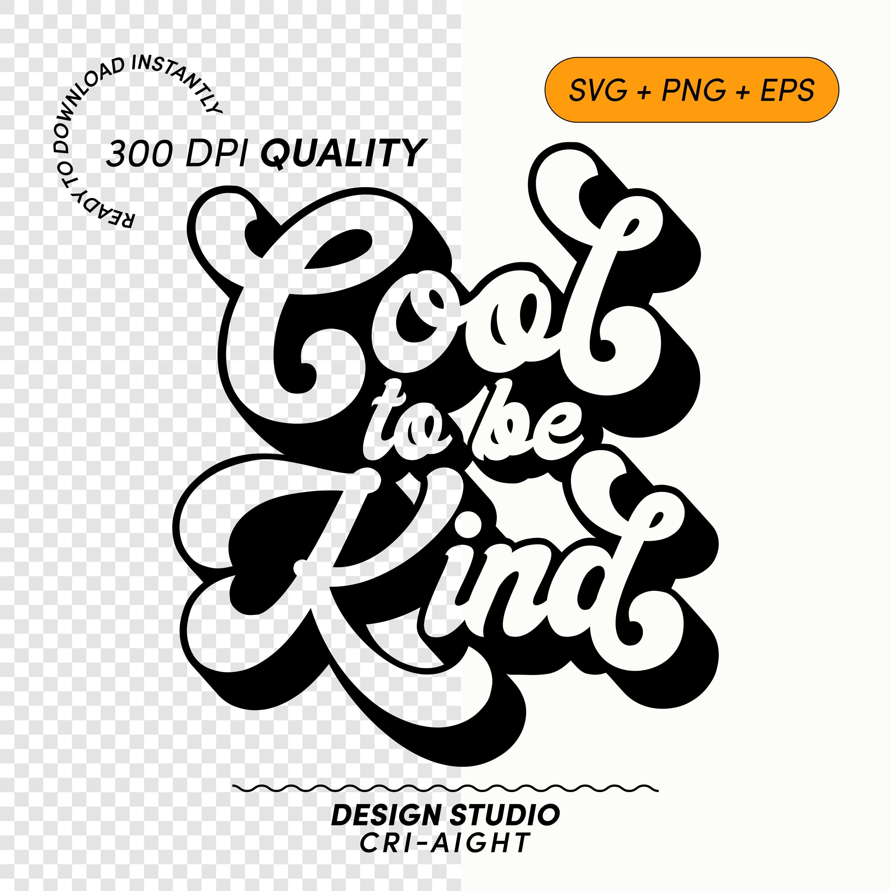 Its Cool to Be Kind Svg, Be Kind Png, Kindness Shirt Svg, Typography ...