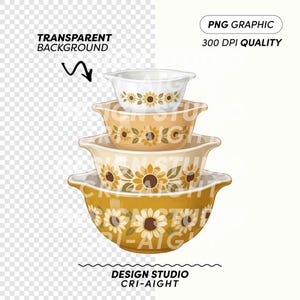 May include: A stack of four ceramic mixing bowls in varying sizes, each adorned with a sunflower design. The bowls are in shades of yellow, cream, and white. The image includes the text "PNG GRAPHIC 300 DPI QUALITY" and "DESIGN STUDIO CRI-AIGHT".