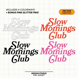 Slow Mornings Club SVG