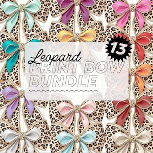 May include: A digital download of 13 leopard print bow designs. The bows are in various colors, including pink, blue, purple, red, and yellow. The text "Leopard Print Bow Bundle" is in a white box with a black outline. The number "13" is in a white circle with a black outline.