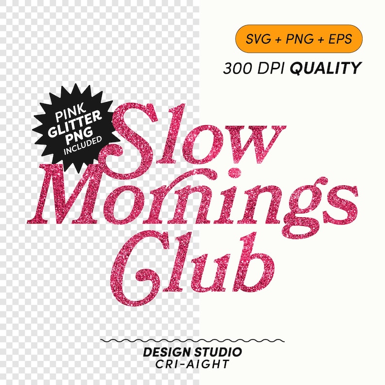 Slow Mornings Club SVG in Pink Glitter