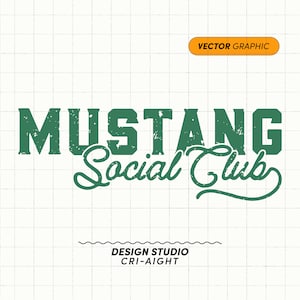 マスタング ソーシャル クラブ SVG PNG | マスタング昇華デザイン、カー パパ SVG、お父さん用缶カバー、マスタング SVG ファイル、男性用 T シャツ デザイン SVG