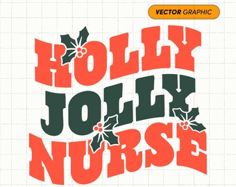 May include: A vector graphic design featuring the words "HOLLY JOLLY NURSE" in a retro font. The text is in orange and dark green, with holly and berry accents. The words "VECTOR GRAPHIC" and "DESIGN STUDIO CRI-AIGHT" are also present.