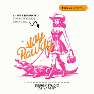 Stay Rowdy Cowgirl Alligator SVG PNG