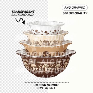 May include: A stack of four ceramic mixing bowls with mushroom designs in shades of white, beige, and brown. Each bowl has a different color and mushroom pattern. The image includes the text "PNG GRAPHIC 300 DPI QUALITY" and "DESIGN STUDIO CRI-AIGHT".