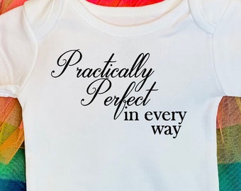 Practically Perfect Infant Bodysuit or toddler shirt