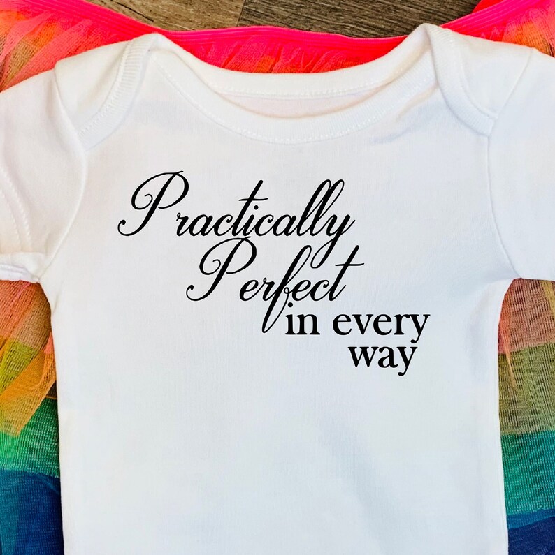 Practically Perfect Infant Bodysuit or toddler shirt image 1