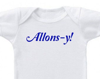 Allons-y doctor who Infant Bodysuit or toddler shirt