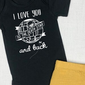 I Love You to the Death Star Infant Bodysuit or Toddler T-shirt image 2