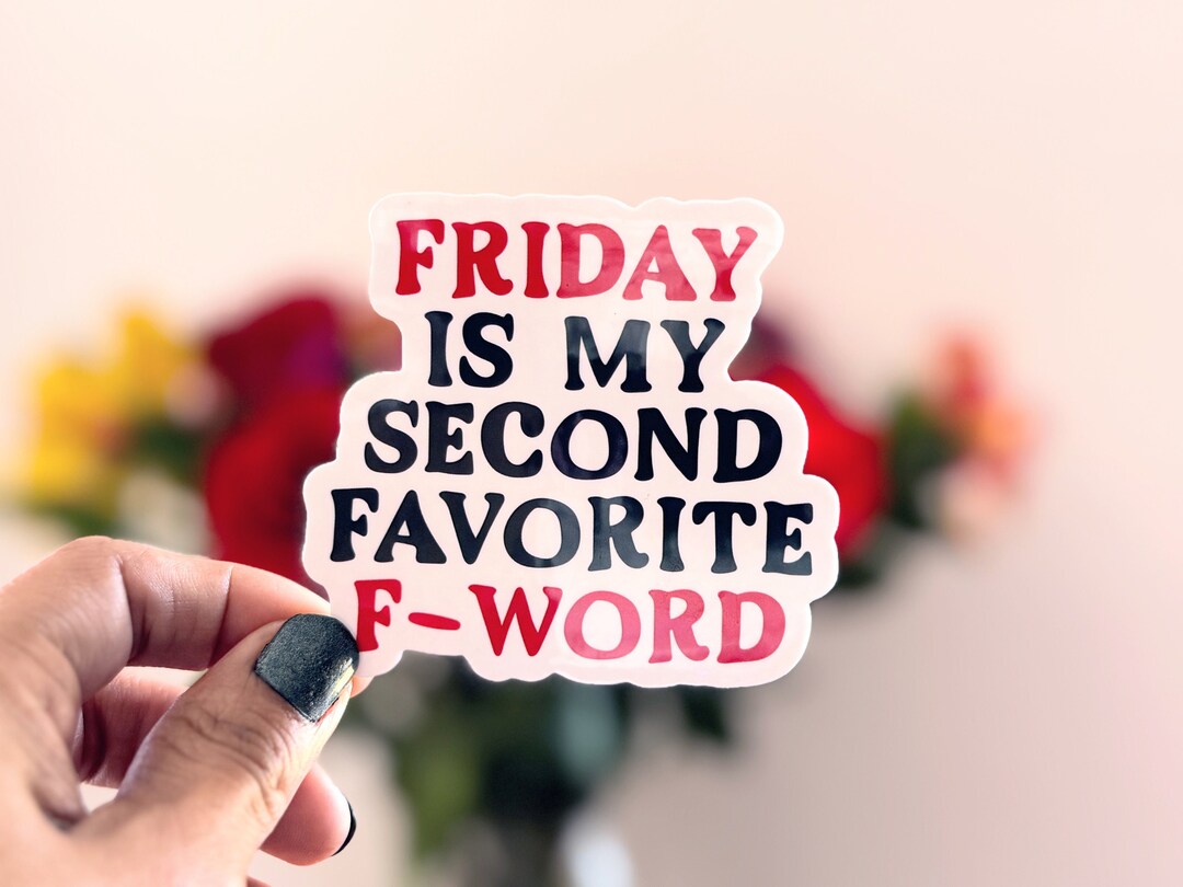 Friday Sticker: Dark Humor Quote, Glossy Die Cut Sticker - Etsy