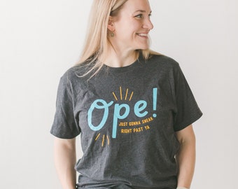 Ope! Adult Unisex T-Shirt, Minnesota Tee, Funny Tee, Midwest T-Shirt, Retro T-Shirt