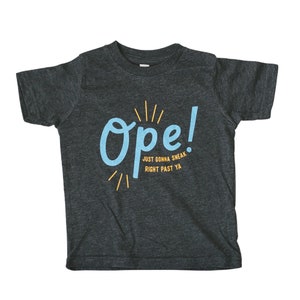 Ope! Child T-Shirt, Kids Midwest Tee, Unisex Children&#39;s Clothing, Positive Quotes T-Shirt, Minnesota Shirt
