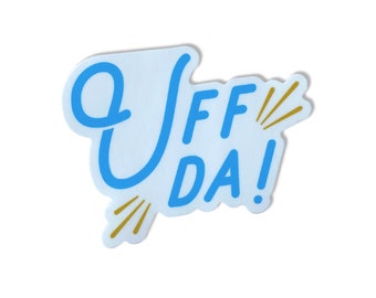 Uff Da! vinyl sticker, Wattle Bottle Decal, Minnesota Gift, Midwest sticker, Laptop sticker