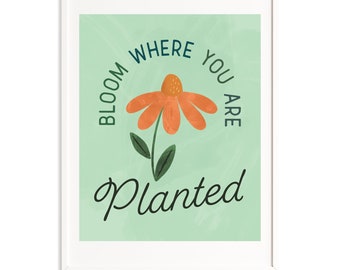 Bloom where you are planted art print, floral art print, nursery art print, girl's nursery print, nursery art, boho art