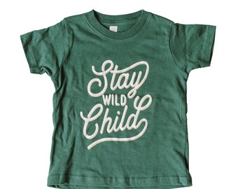 Stay Wild Child T-shirt, kid's graphic tee, Toddler wild child shirt, adventure tee, unisex kids clothing, gender neutral t-shirt