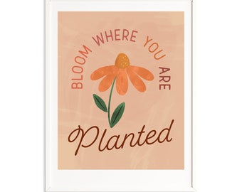 Bloom where you are planted art print, floral art print, nursery art print, girl's nursery print, nursery art, boho art
