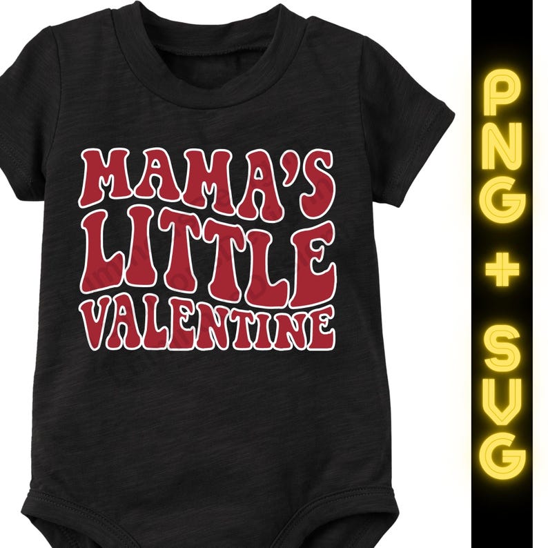 Mama's Little Valentine SVG & PNG Design File Newborn's First Valentine ...