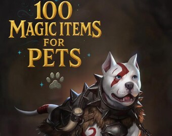 100 Magic Items for Pets (DnD 5e / 2024 Compatible)