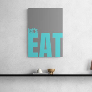Let's Eat - Póster de cita en azul y gris con impresión digital, arte de pared vibrante para cocina, decoración de pared, letras turquesas, póster de comida, azul brillante