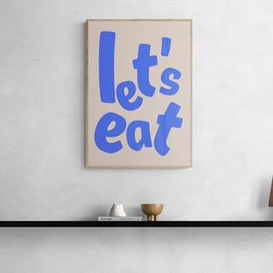 Let's eat funky Impresión digital azul cita cartel vibrante Arte de pared para cocina Decoración de pared Cartel beige Comida bailando letras decoración colorida azul
