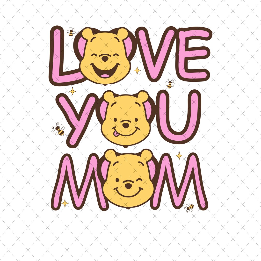 Winnie the Pooh Mom SVG PNG: I Love You Mama (digital Download) - Etsy