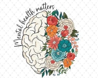 Mental Health Matters Floral Brain PNG SVG: Positive Mindset Art (Digital Download)
