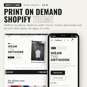 May include: A digital display of the Halftone Shopify 2.0 theme, featuring a desktop and mobile interface. The layout includes the text 'WEAR THE ARTWORK', 'Shop the drop', and 'Browse designs' with a white t-shirt graphic on a dark background.