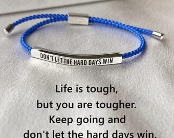 Pulsera personalizada con el texto "No dejes que los días difíciles ganen", pulsera de la amistad, regalo de Navidad para hija, regalo único.