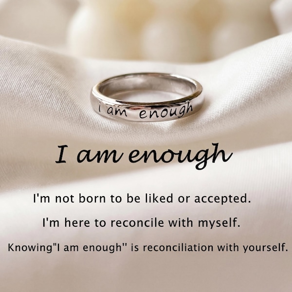I Am Enough Ring, Sterling Silver Self Reminder Gift