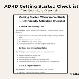 Puede incluir: Una lista de verificación imprimible y digital para el TDAH con el título "Getting Started When You're Stuck - ND-Friendly Activation Checklist". La lista de verificación incluye pasos para reducir la línea de inicio, eliminar el ruido inmediato y establecer un pequeño contenedor.