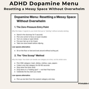 May include: A printable digital document titled "ADHD Dopamine Menu" with the subtitle "Resetting a Messy Space Without Overwhelm." The document includes two sections: "The Zero-Pressure Entry Point" and "The 'One Scoop' Method."