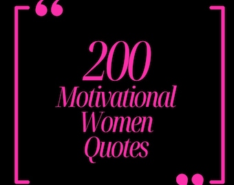 Könnte beinhalten: Ein schwarzes Grafikdesign mit dem leuchtend pinken Text 200 Motivational Women Quotes, der mittig auf der Seite platziert ist. Der Text ist von großen pinken Anführungszeichen in der oberen linken und unteren rechten Ecke eingerahmt.