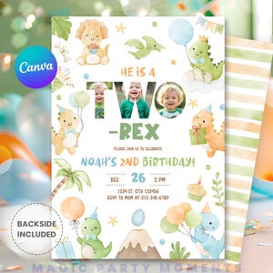 May include: A vibrant dinosaur-themed birthday invitation. The design includes illustrations of dinosaurs, balloons, and the text "He is a Two-Rex" with a child's photo. The invitation also displays the date, time, and location of the party.
