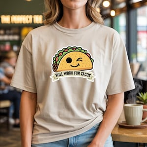 Will Work For Tacos T-Shirt: Funny Foodie Graphic Tee