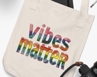 Vibes Matter Tote Bag: LGBTQ Pride Organic Canvas Shopping Bag