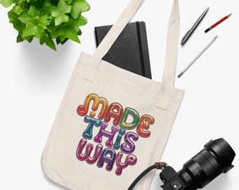 LGBTQ Pride Organic Canvas Tote Bag: Made This Way Empowerment