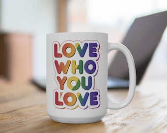 Caneca Orgulho LGBTQ: Ame Quem Você Ama, Cerâmica 15oz
