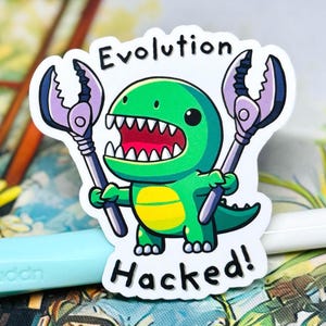 May include: A die-cut sticker featuring a green cartoon dinosaur with a yellow belly, holding two purple pliers. The text "Evolution" is printed above the dinosaur, and the word "Hacked!" is printed below in black, bold, sans-serif lettering.