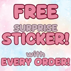May include: A square graphic with a soft pastel watercolor background in shades of blue, pink, and purple. The text reads FREE SURPRISE STICKER! with every ORDER! in bold, rounded, pink letters with a dark maroon outline against the background.