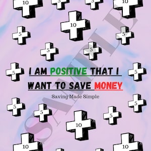 Könnte beinhalten: Ein Motivationsposter mit rosa und blauem Hintergrund. Das Poster zeigt ein großes weißes Pluszeichen mit dem Text "I AM POSITIVE THAT I WANT TO SAVE MONEY" in grünen und roten Buchstaben. Das Poster zeigt auch mehrere kleinere Pluszeichen mit den Zahlen 5 und 10 darauf.