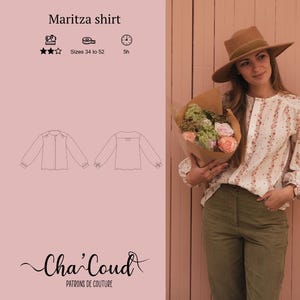 May include: A sewing pattern for a white shirt with a floral print. The pattern is called "Maritza Shirt" and is available in sizes 34 to 52. The pattern is estimated to take 5 hours to complete.